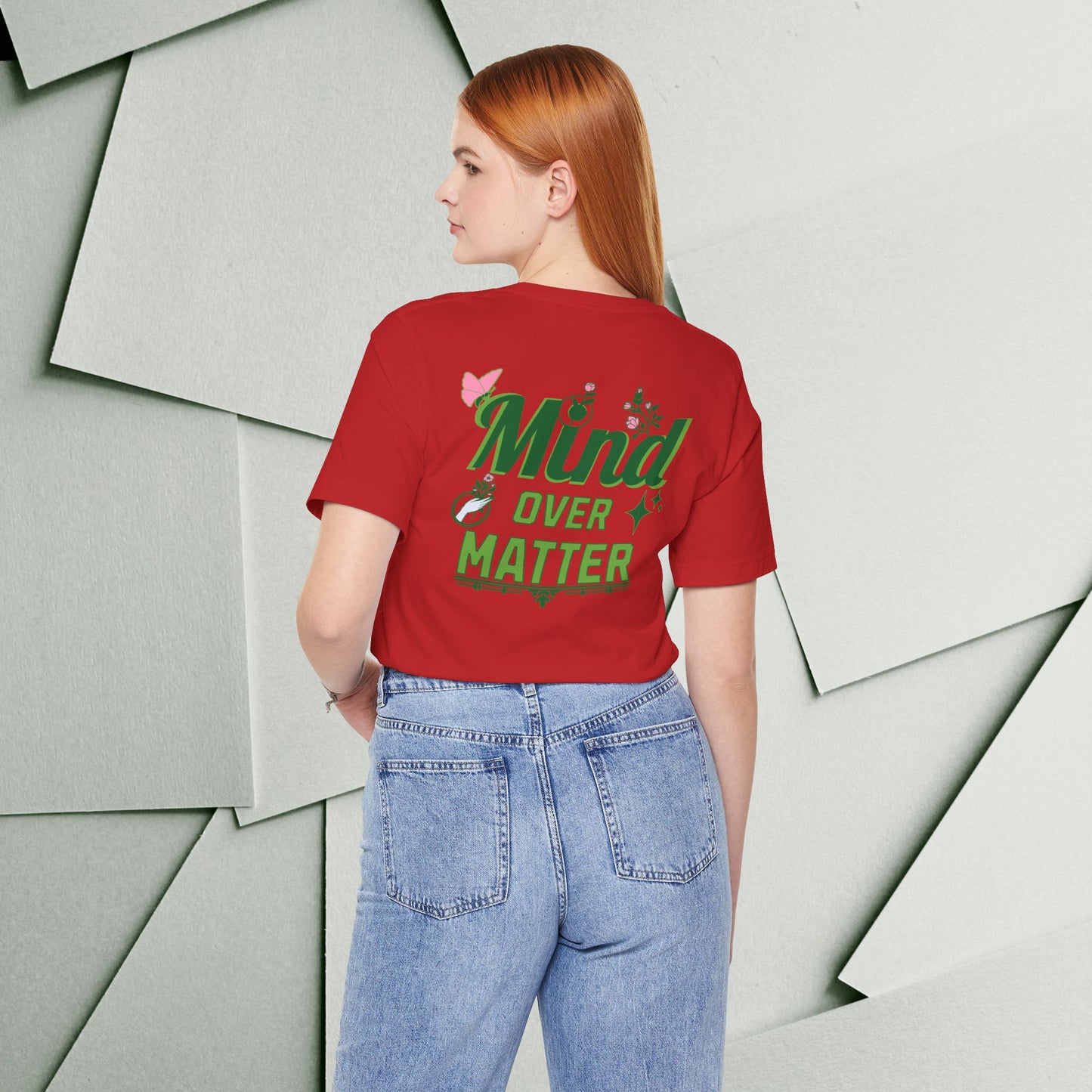 Mind Over Matter Inspirational Tee - Unisex Jersey Short Sleeve Shirt