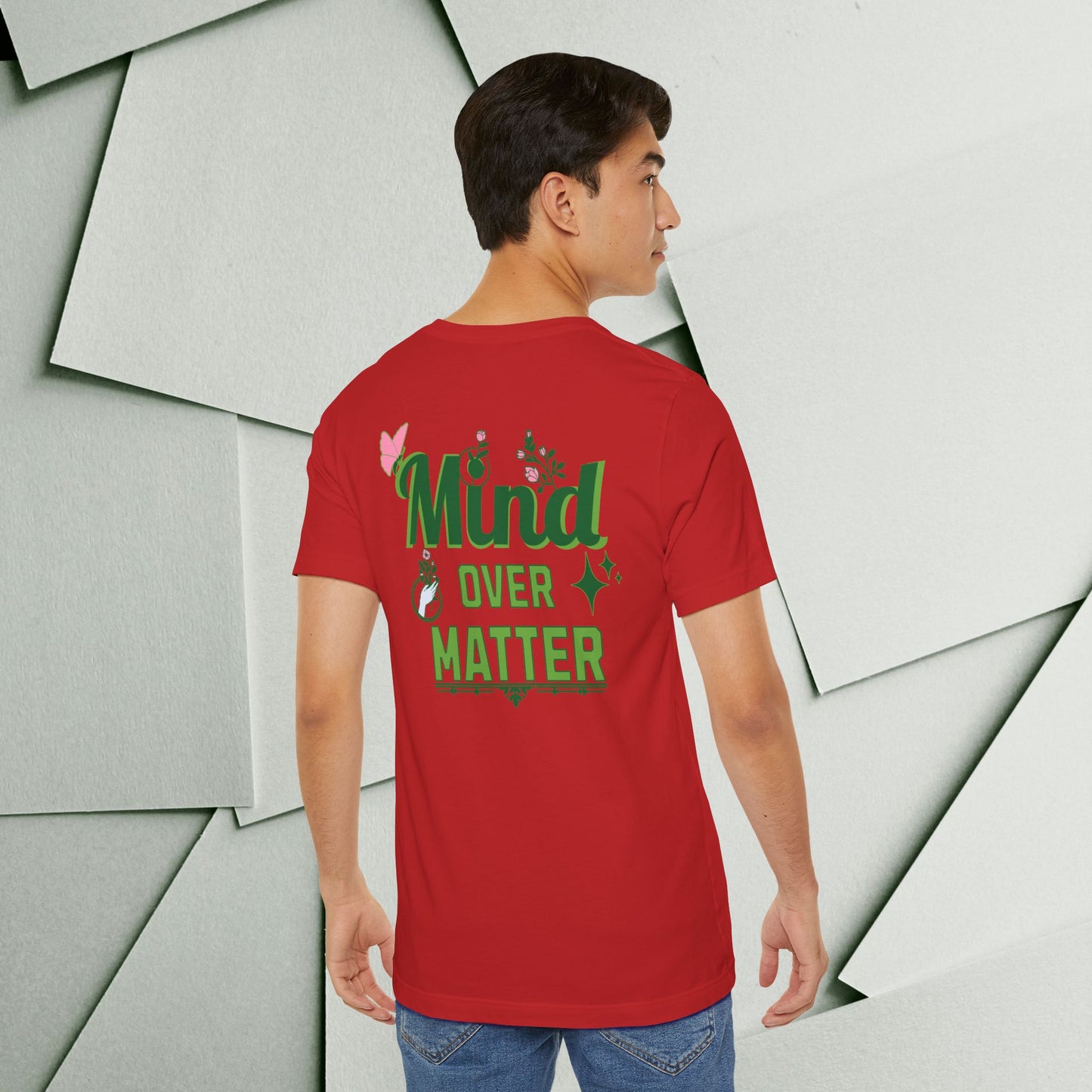 Mind Over Matter Inspirational Tee - Unisex Jersey Short Sleeve Shirt