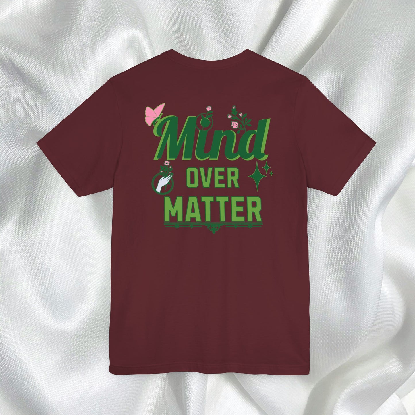 Mind Over Matter Inspirational Tee - Unisex Jersey Short Sleeve Shirt