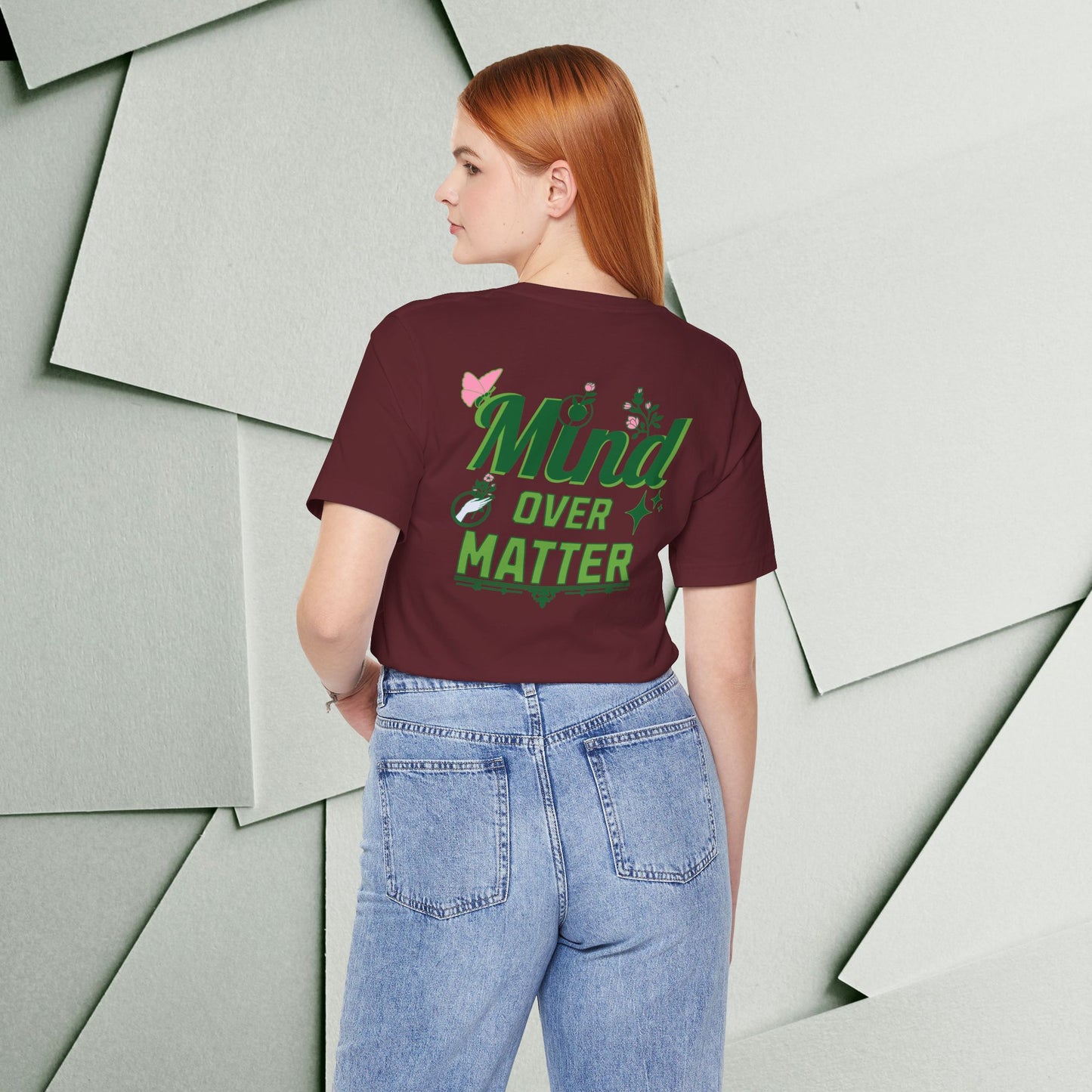 Mind Over Matter Inspirational Tee - Unisex Jersey Short Sleeve Shirt