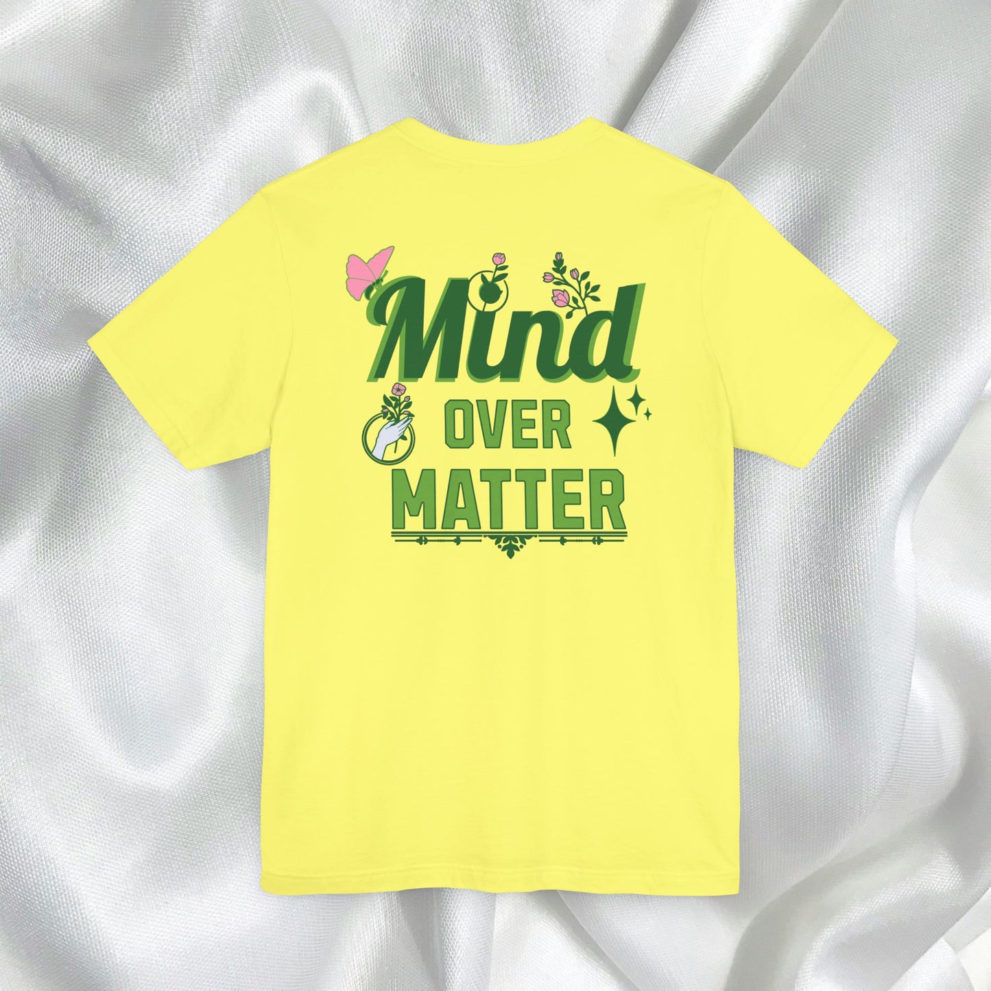 Mind Over Matter Inspirational Tee - Unisex Jersey Short Sleeve Shirt