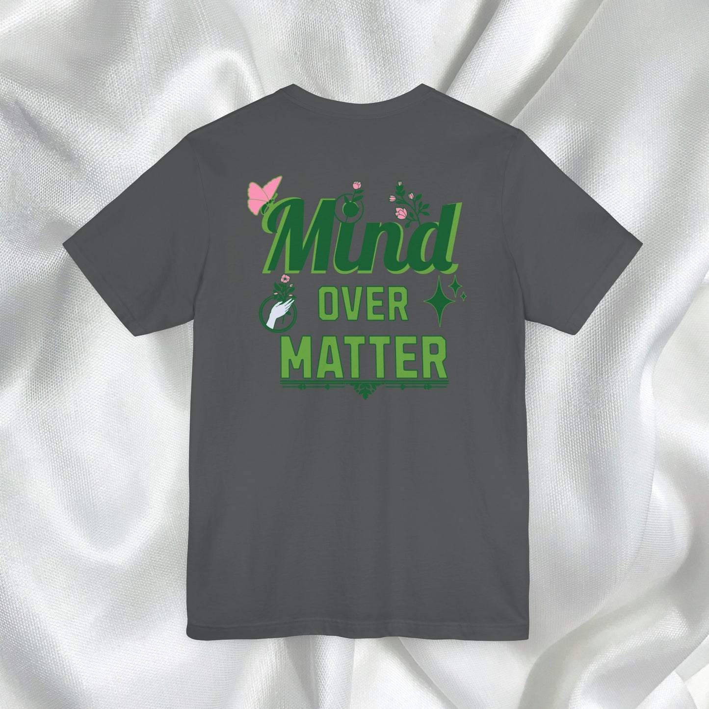 Mind Over Matter Inspirational Tee - Unisex Jersey Short Sleeve Shirt