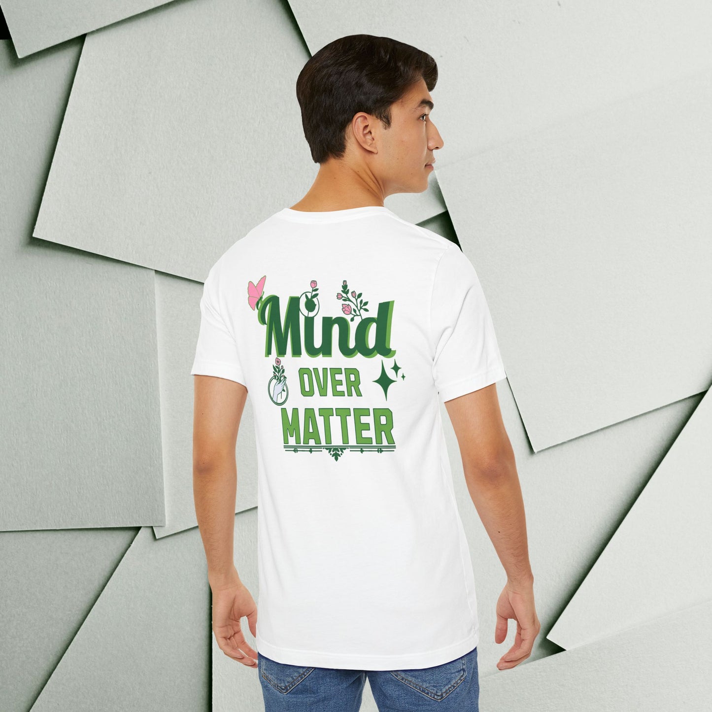 Mind Over Matter Inspirational Tee - Unisex Jersey Short Sleeve Shirt
