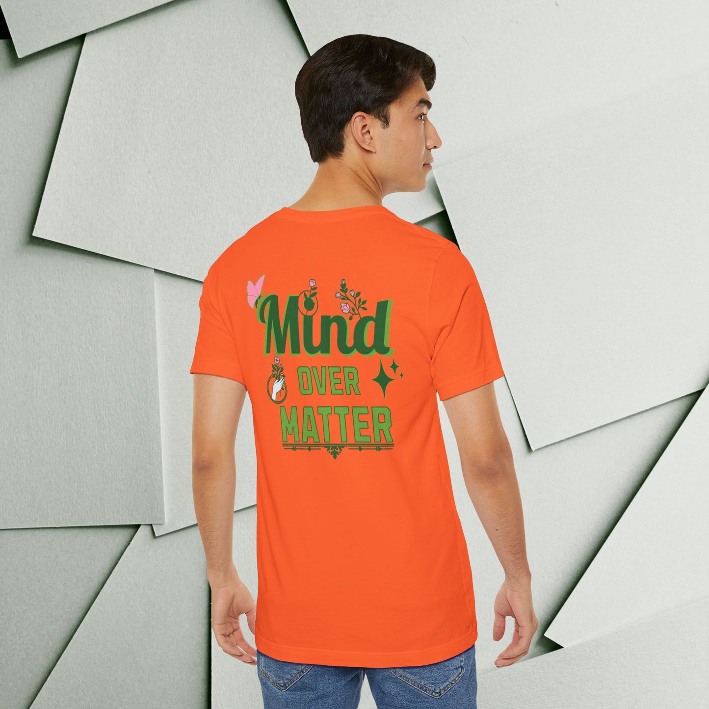 Mind Over Matter Inspirational Tee - Unisex Jersey Short Sleeve Shirt