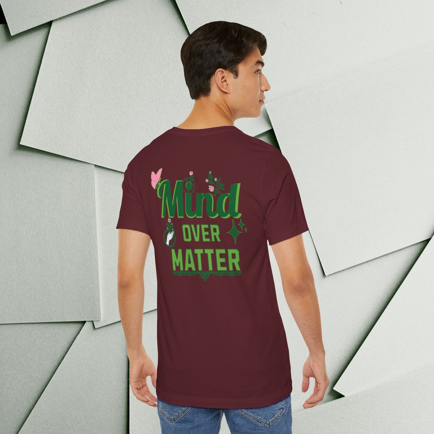 Mind Over Matter Inspirational Tee - Unisex Jersey Short Sleeve Shirt