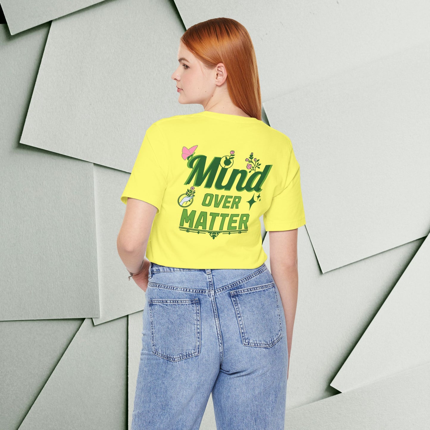 Mind Over Matter Inspirational Tee - Unisex Jersey Short Sleeve Shirt